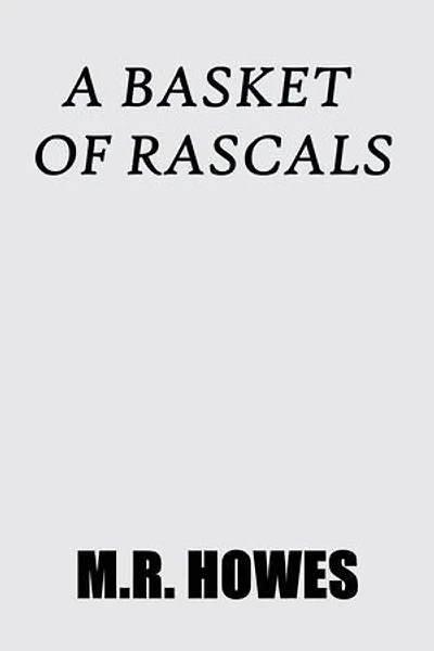 A Basket of Rascals
