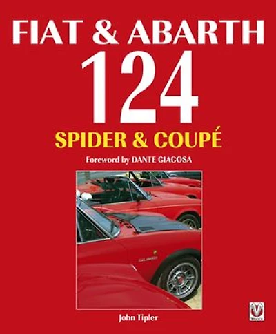 Fiat & Abarth 124 Spider & Coupé: Revised Paperback Edition