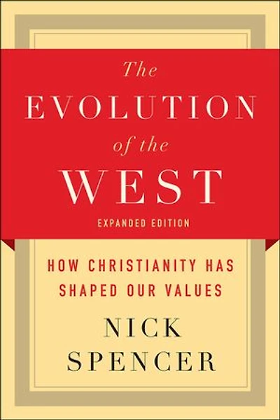 the Evolution of West: How Christianity Has Shaped Our Values