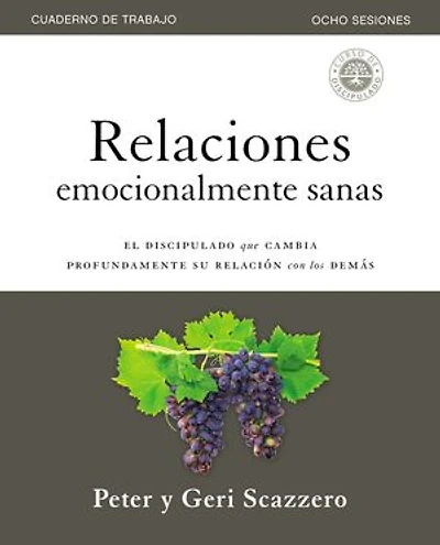 relaciones emocionalmente sanas – Guía de estudio: El discipulado que cambia profundamente tus con los demás