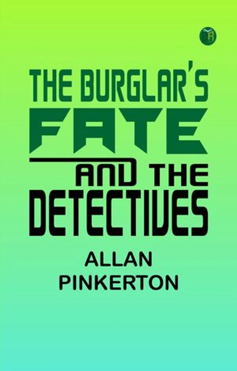 The Burglar's Fate, and The Detectives