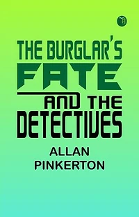 The Burglar's Fate, and The Detectives