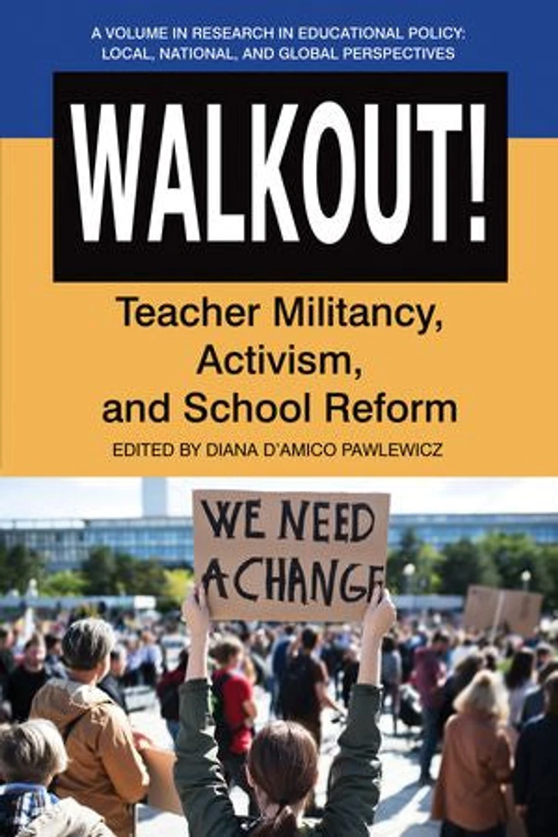 Walkout!: Teacher Militancy, Activism, and School Reform