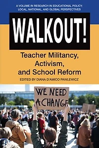 Walkout!: Teacher Militancy, Activism, and School Reform
