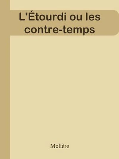 L'Étourdi ou les contre-temps