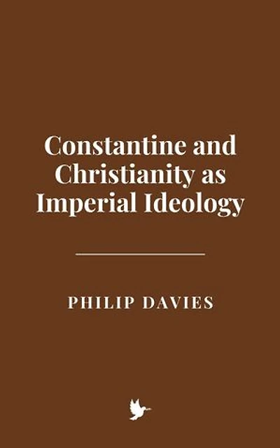 Constantine and Christianity as Imperial Ideology
