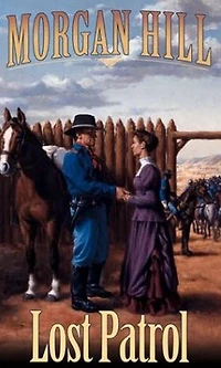 Lost Patrol: Legends Of The West Trilogy