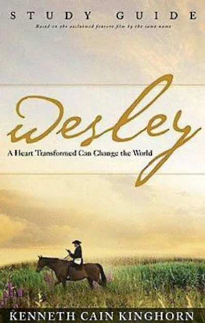 Wesley: A Heart Transformed Can Change the World Study Guide: Guide