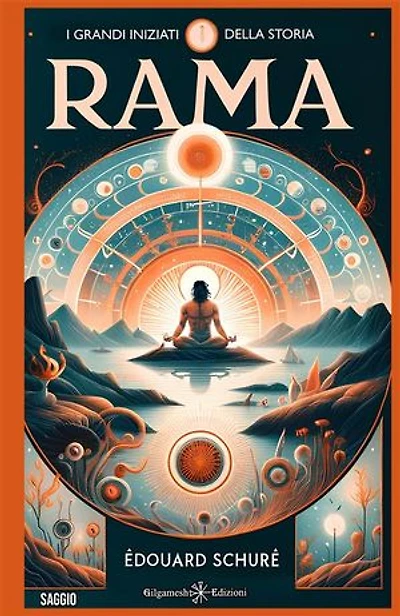I grandi iniziati. Cenni sulla storia segreta delle religioni. Rama (Vol. 1): Rama – Krishna – Ermete – Mosè – Orfeo – Pitagora – Platone – Gesù. Libri da leggere assolutamente 2024