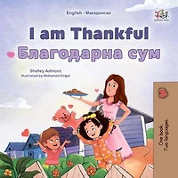 I am Thankful Благодарна сум: English Macedonian Bilingual Collection