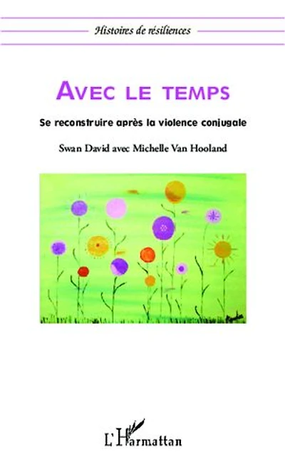 Avec le temps: Se reconstruire après la violence conjugale