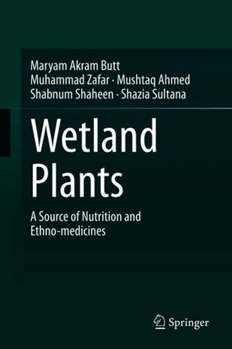 Wetland Plants: A Source of Nutrition and Ethno-medicines