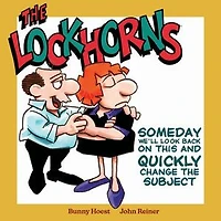 the Lockhorns: Someday We'll Look Back on This and Quickly Change Subject