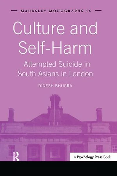 Culture and Self-Harm: Attempted Suicide South Asians London