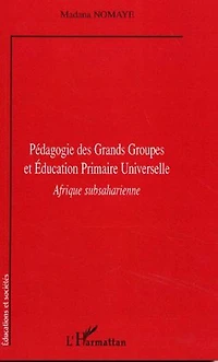 Pédagogie des Grands Groupes et Education Primaire Universelle: Afrique subsaharienne