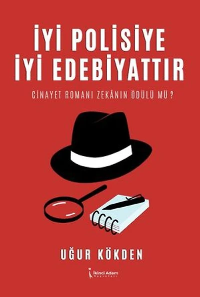 İyi Polisiye İyi Edebiyattır - Cinayet Romanı Zekanın Ödülü mü?