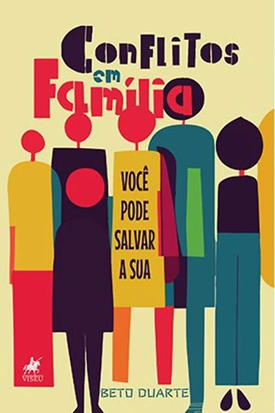 Conflitos em Família: Você pode Salvar a Sua