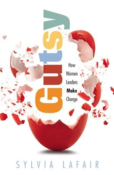 GUTSY: How Women Leaders Make Change