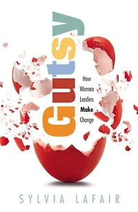 GUTSY: How Women Leaders Make Change