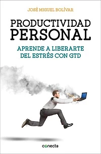 Productividad personal: Aprende a liberarte del estrés con GTD