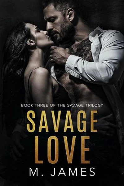 Savage Love: The Savage Trilogy, #3