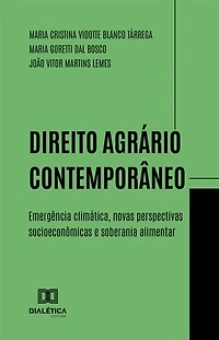 Direito Agrário Contemporâneo: Emergência climática, novas perspectivas socioeconômicas e soberania alimentar
