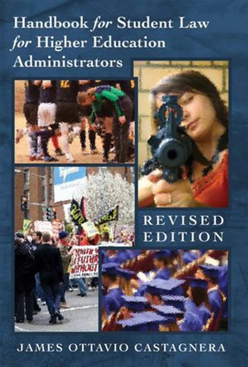 Handbook for Student Law Higher Education Administrators - Revised edition