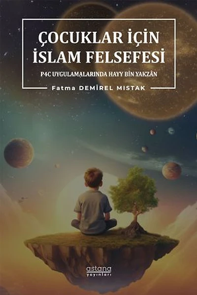 Çocuklar İçin İslâm Felsefesi P4c Uygulamalarında Hayy Bin Yakzân