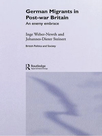 German Migrants Post-War Britain: An Enemy Embrace