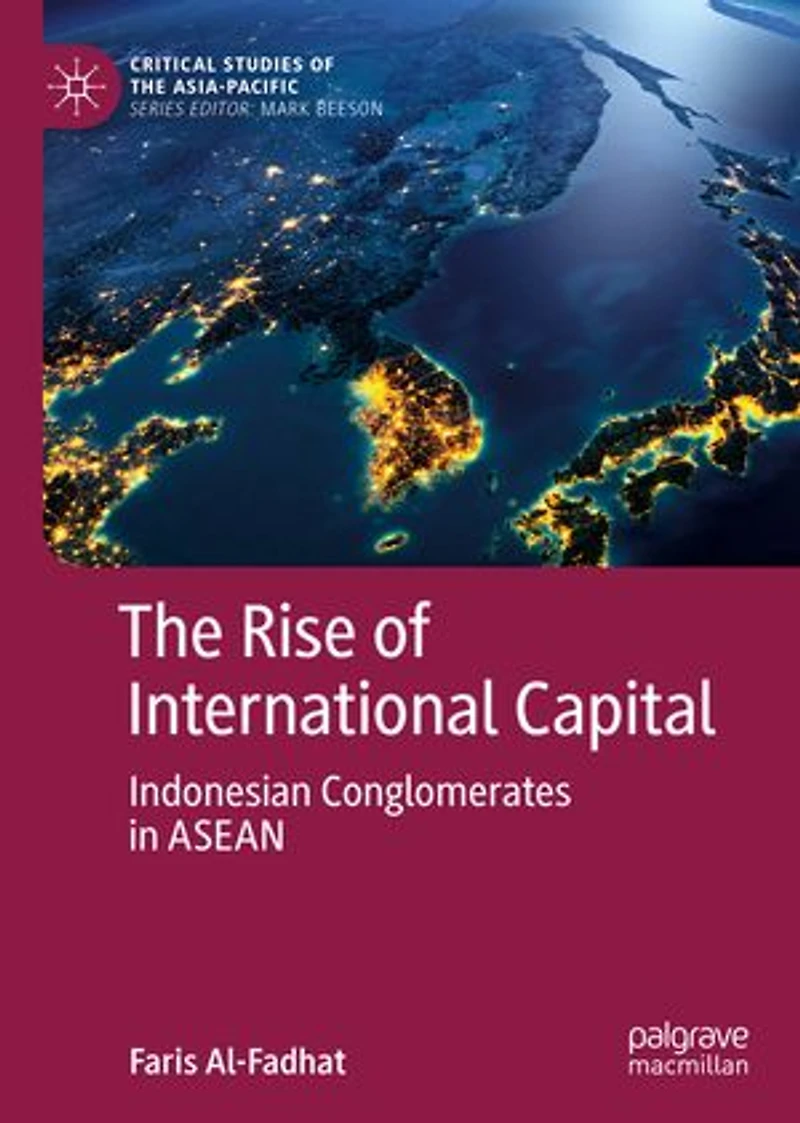 The Rise of International Capital: Indonesian Conglomerates ASEAN
