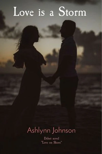 Love is a Storm: Debut novel "Love on Shore"