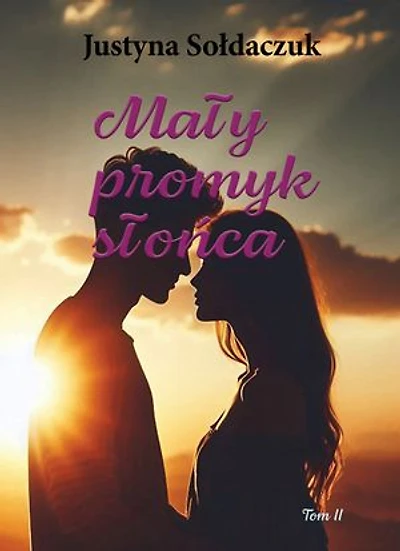 Mały promyk słońca Tom 2