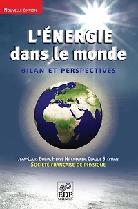 L' énergie dans le monde: bilan et perspectives
