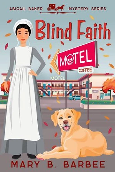 Blind Faith: Abigail Baker Mystery Series, #0.5