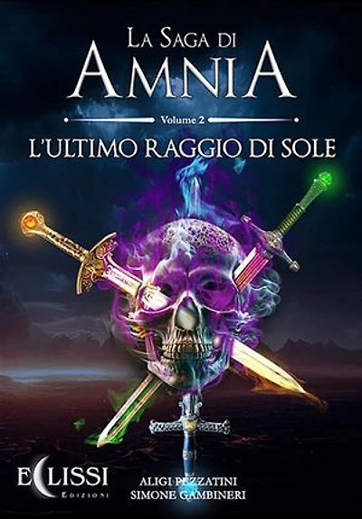 La Saga di Amnia - Vol.2: L'Ultimo Raggio di Sole