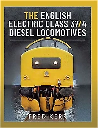 The English Electric Class 37/4 Diesel Locomotives