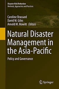 Natural Disaster Management The Asia-pacific: Policy And Governance