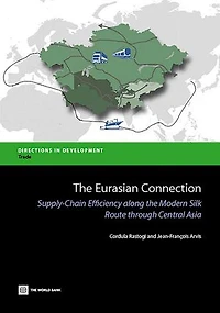 The Eurasian Connection: Supply-Chain Efficiency along the Modern Silk Route through Central Asia