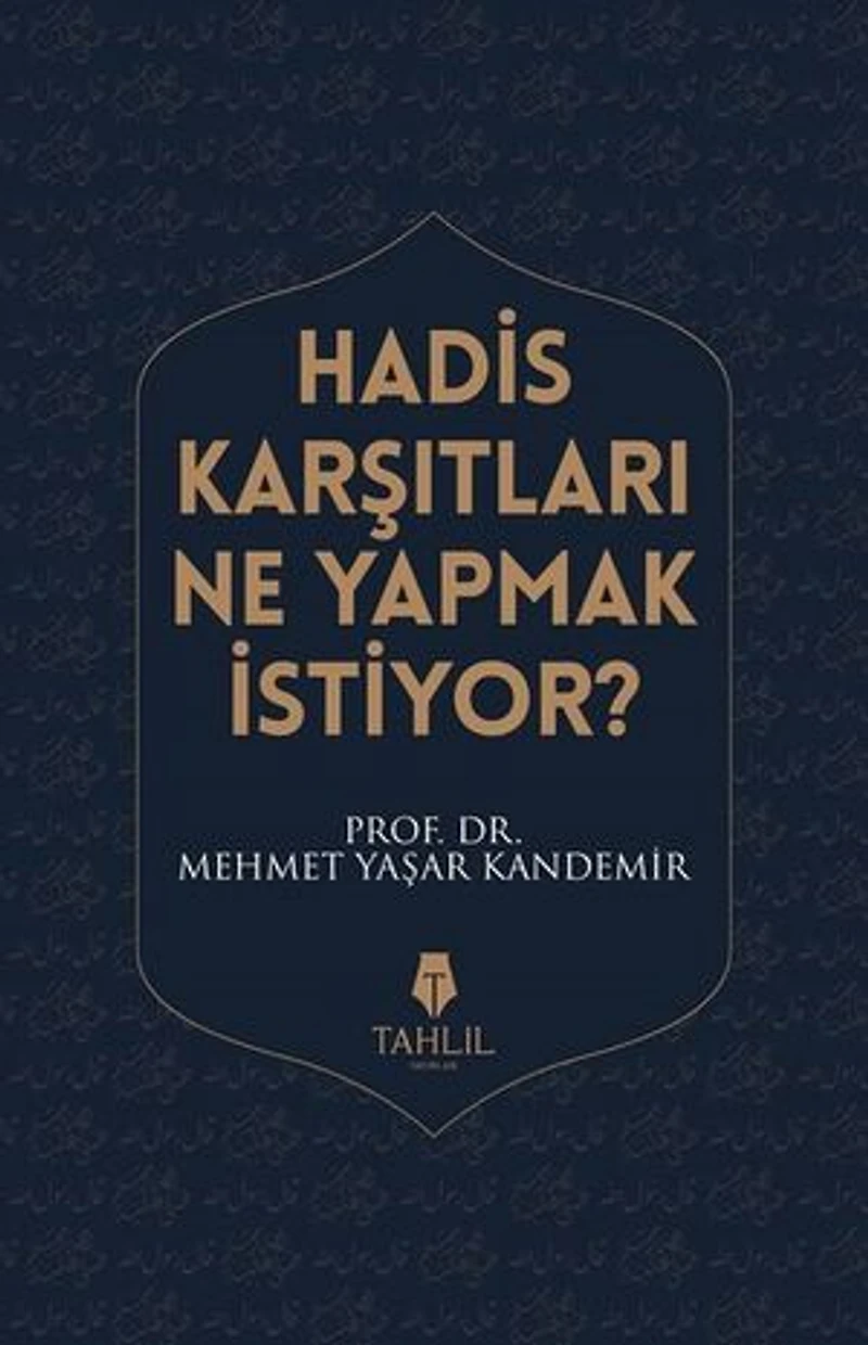Hadis Karşıtları Ne Yapmak İstiyor?