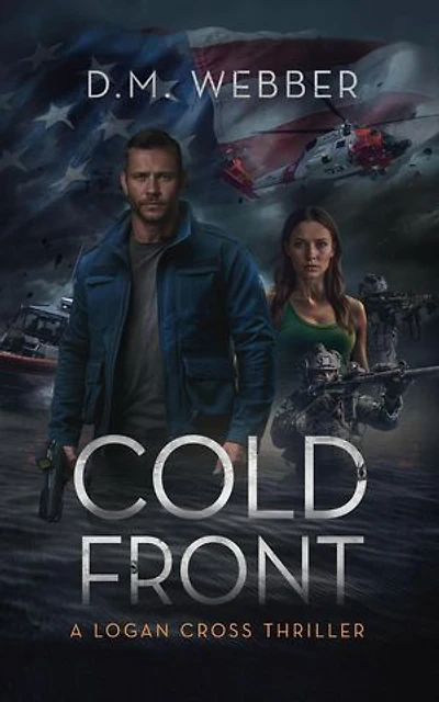 Cold Front: A Logan Cross Thriller: Logan Cross Thriller, #1