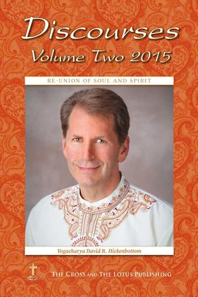 Discourses Volume 2, 2015: Re-Union of Soul and Spirit