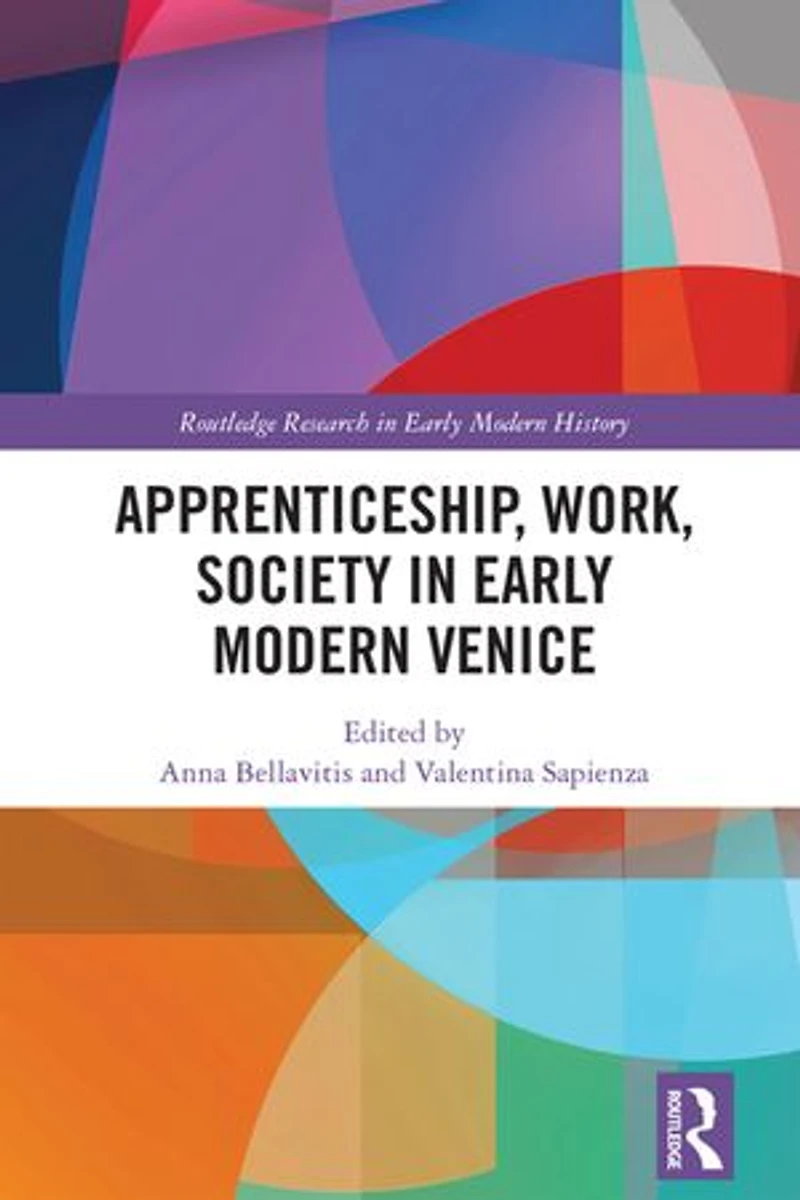 Apprenticeship, Work, Society Early Modern Venice