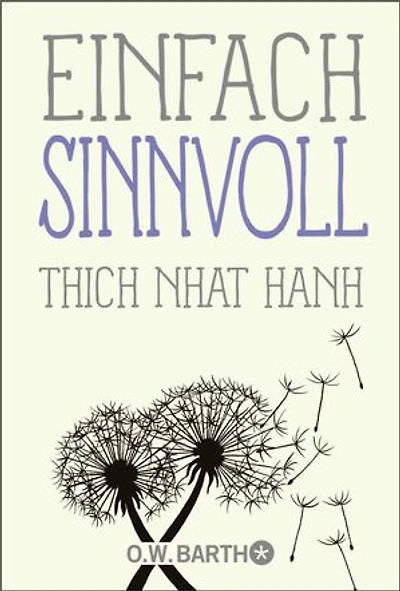 Einfach sinnvoll: Basics der Achtsamkeit vom bekannten Zen-Meister