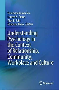 Understanding Psychology the Context of Relationship, Community, Workplace and Culture