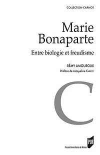 Marie Bonaparte: entre biologie et freudisme