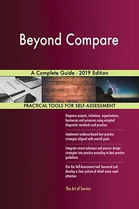 Beyond Compare A Complete Guide - 2019 Edition