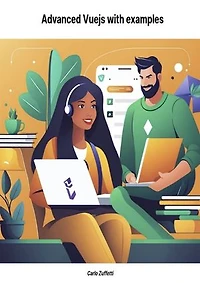 Advanced Vuejs with examples