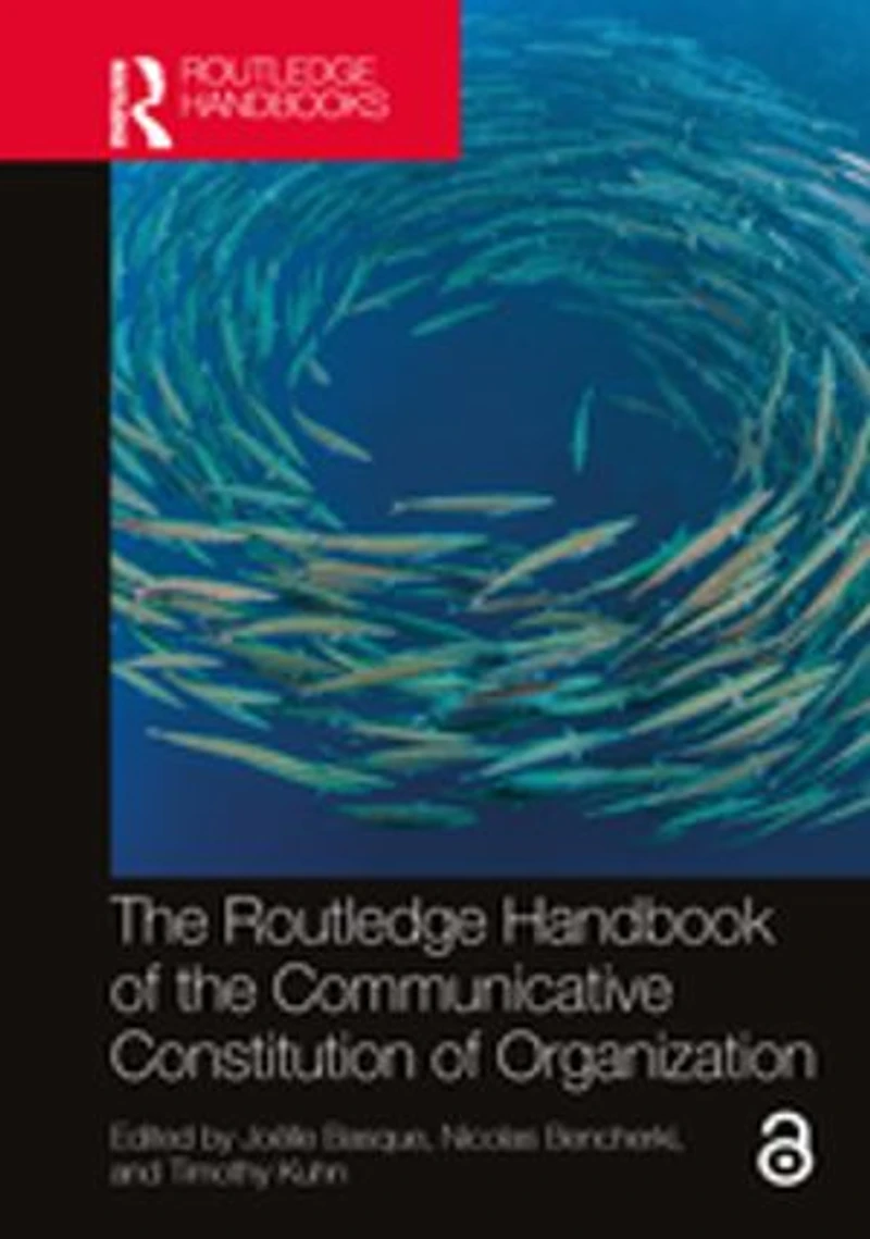 the Routledge Handbook of Communicative Constitution Organization