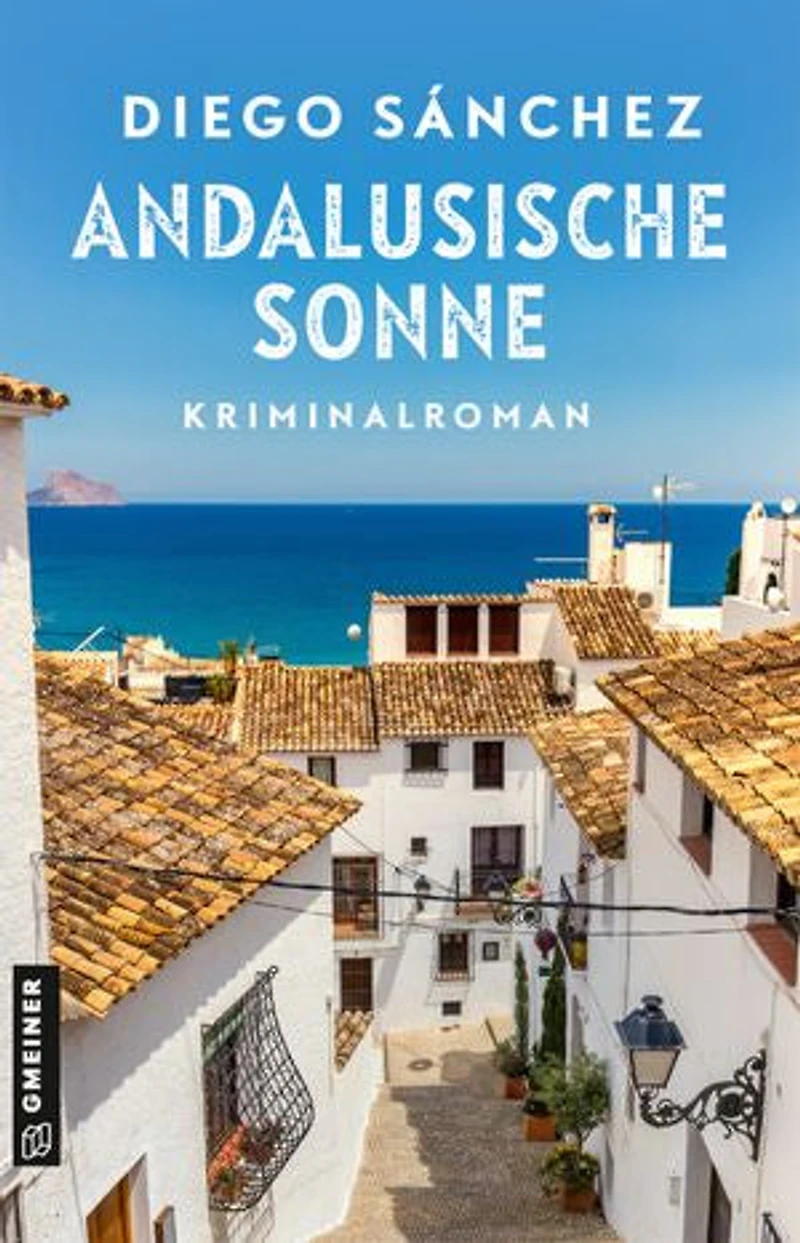 Andalusische Sonne: Kriminalroman