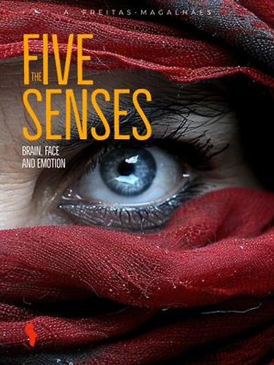 The Five Senses: Brain, Face and Emotion